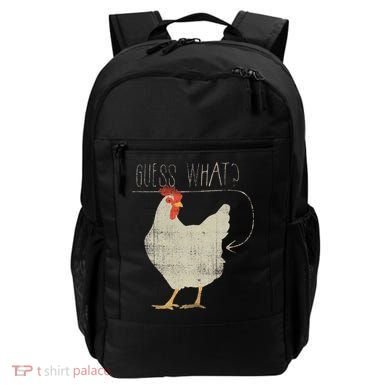 Guess What Chicken Butt Backpack