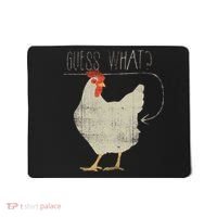 Guess What Chicken Butt Mousepad thumb 0