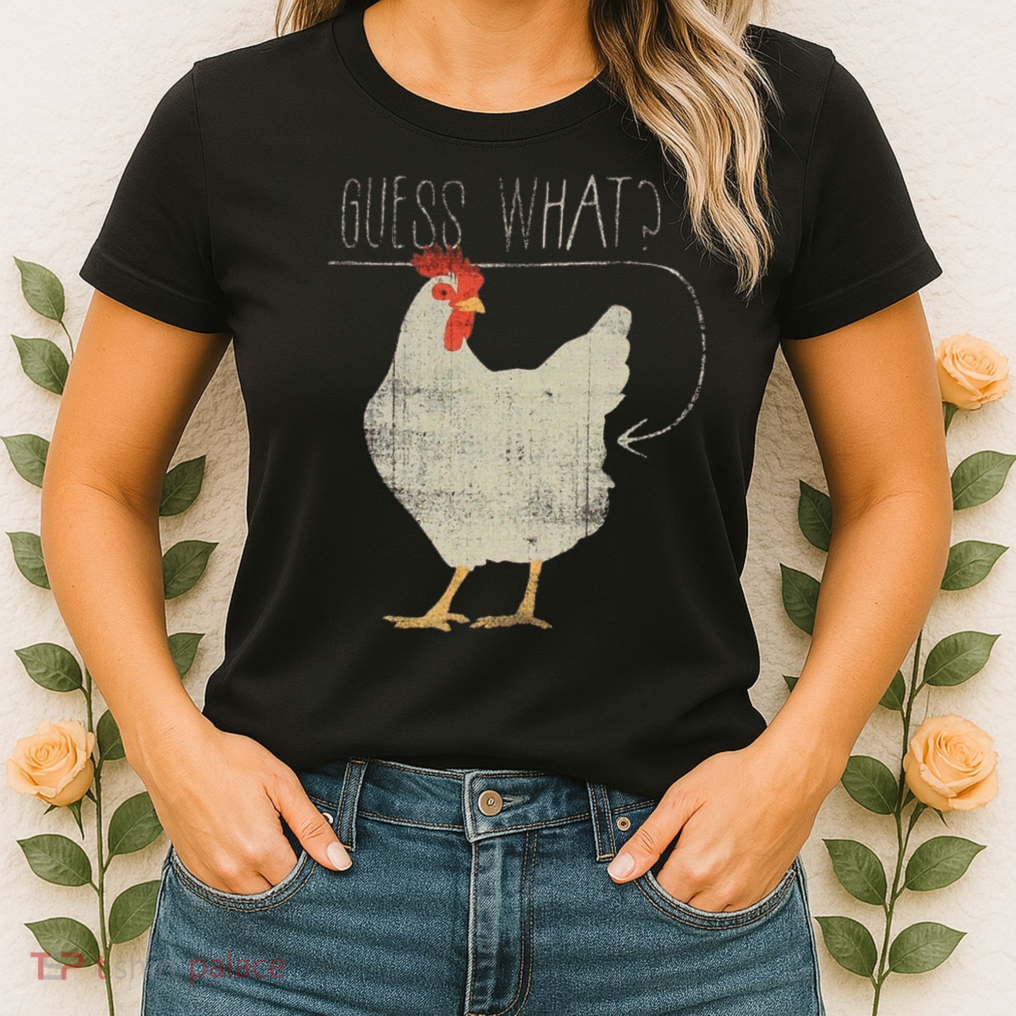 Guess What Chicken Butt Women's T-Shirt
