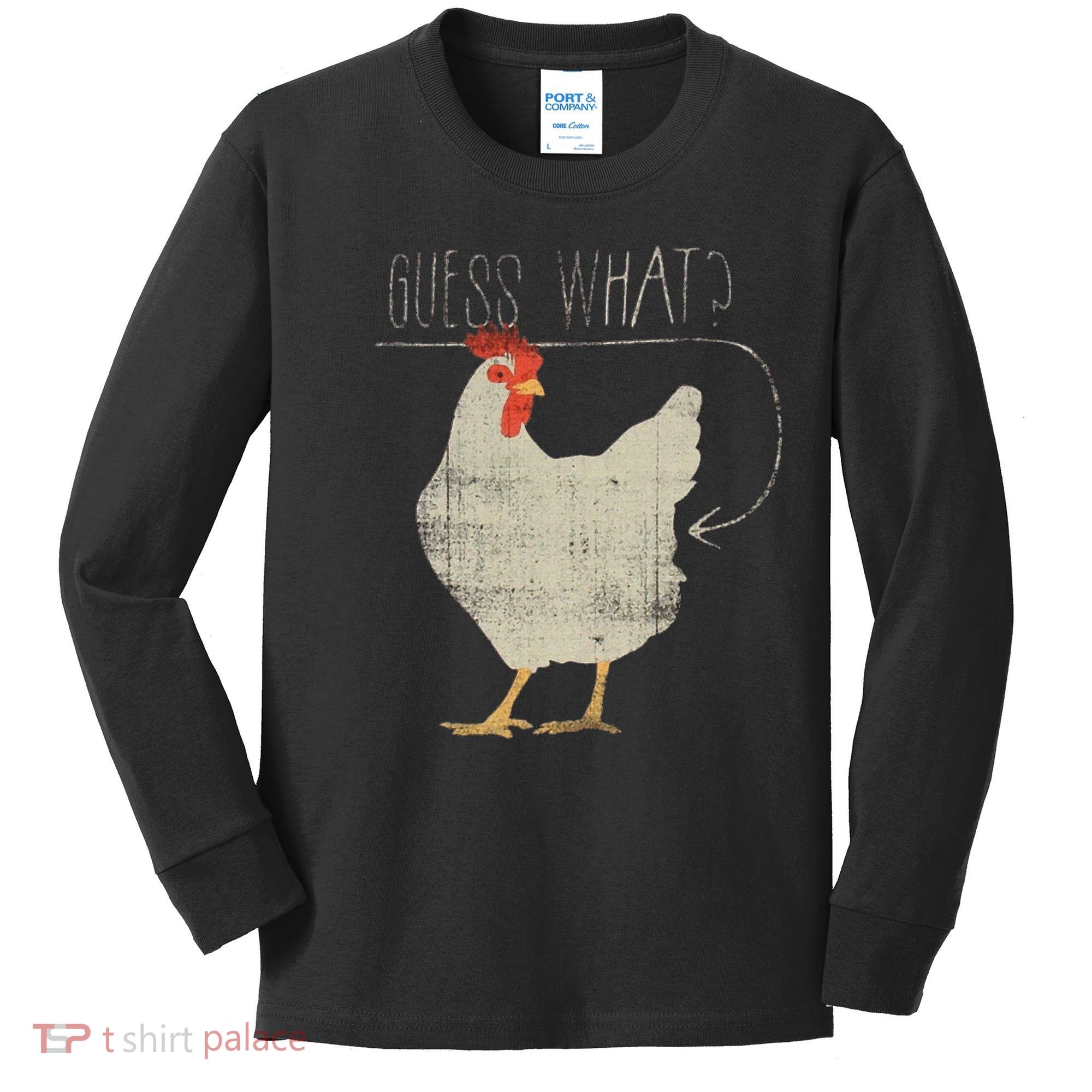 Guess What Chicken Butt Kids Long Sleeve Shirt