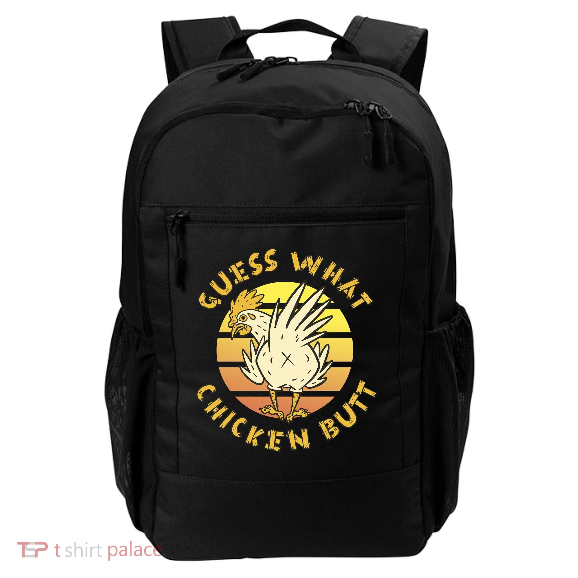 Guess What Chicken Butt Funny Gift Backpack