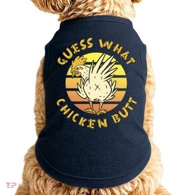 Guess What Chicken Butt Funny Gift Doggie Tank