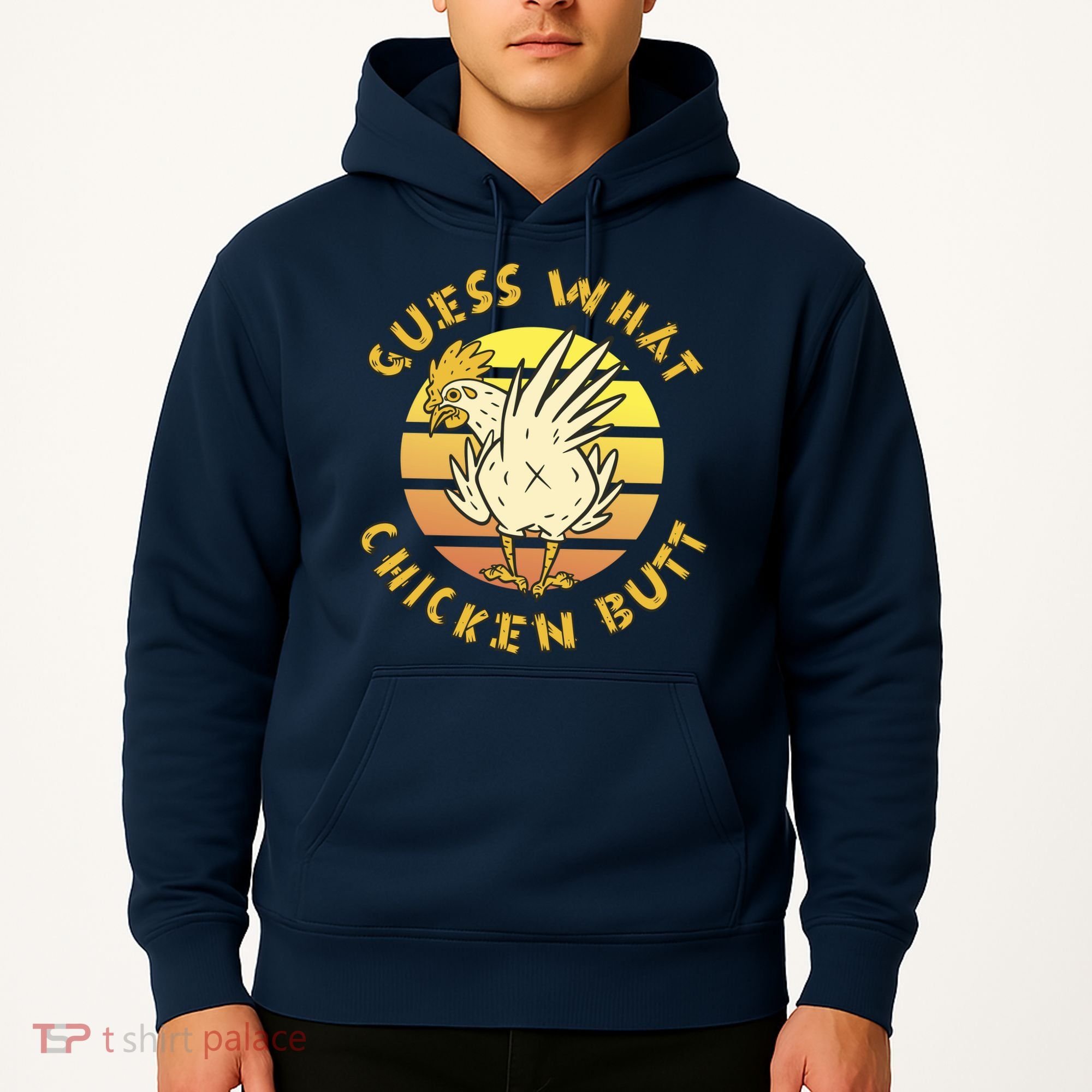 Guess What Chicken Butt Funny Gift Hoodie