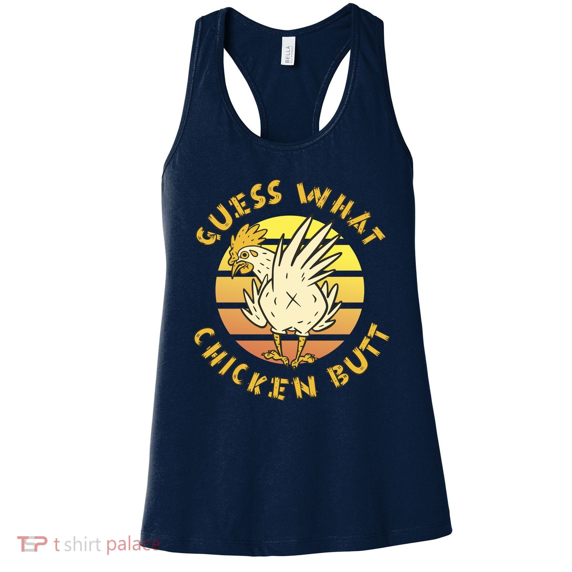 Guess What Chicken Butt Funny Gift Women's Tank Top