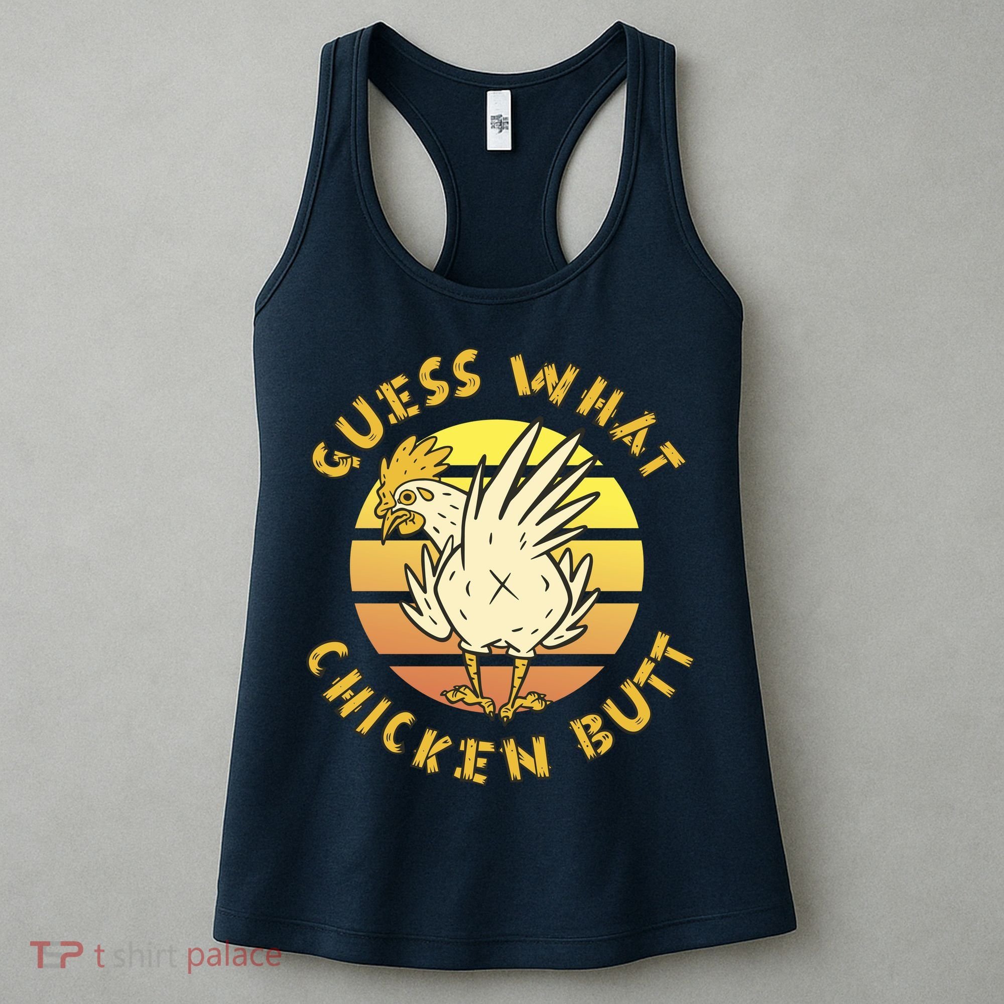 Guess What Chicken Butt Funny Gift Women's Tank Top