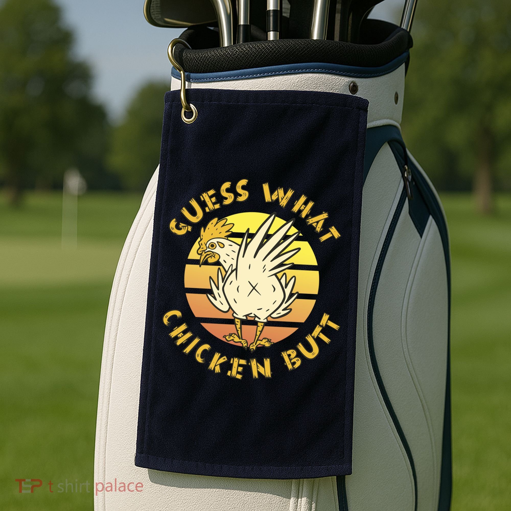 Guess What Chicken Butt Funny Gift Golf Towel