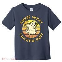 Guess What Chicken Butt Funny Gift Toddler T-Shirt thumb 0