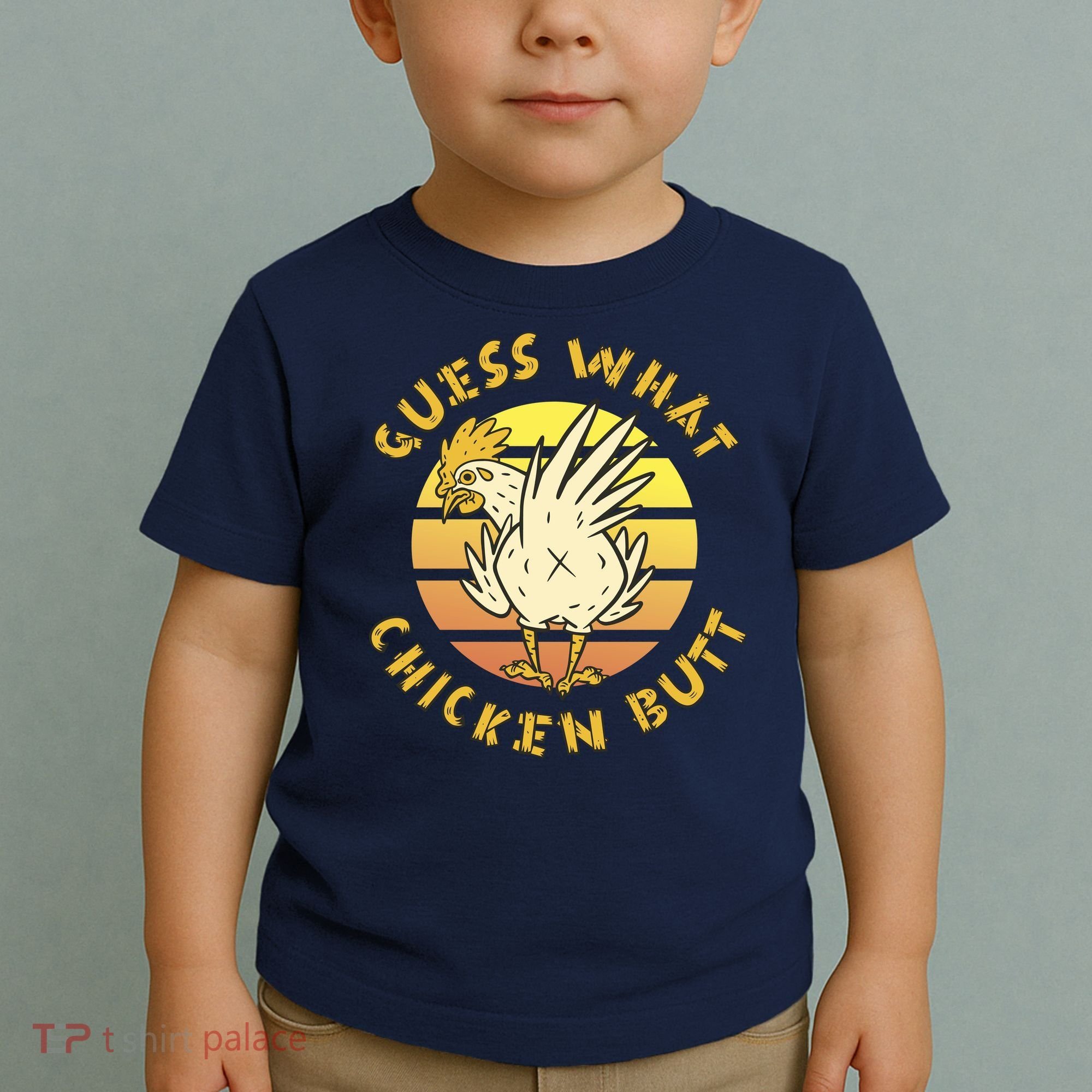 Guess What Chicken Butt Funny Gift Toddler T-Shirt