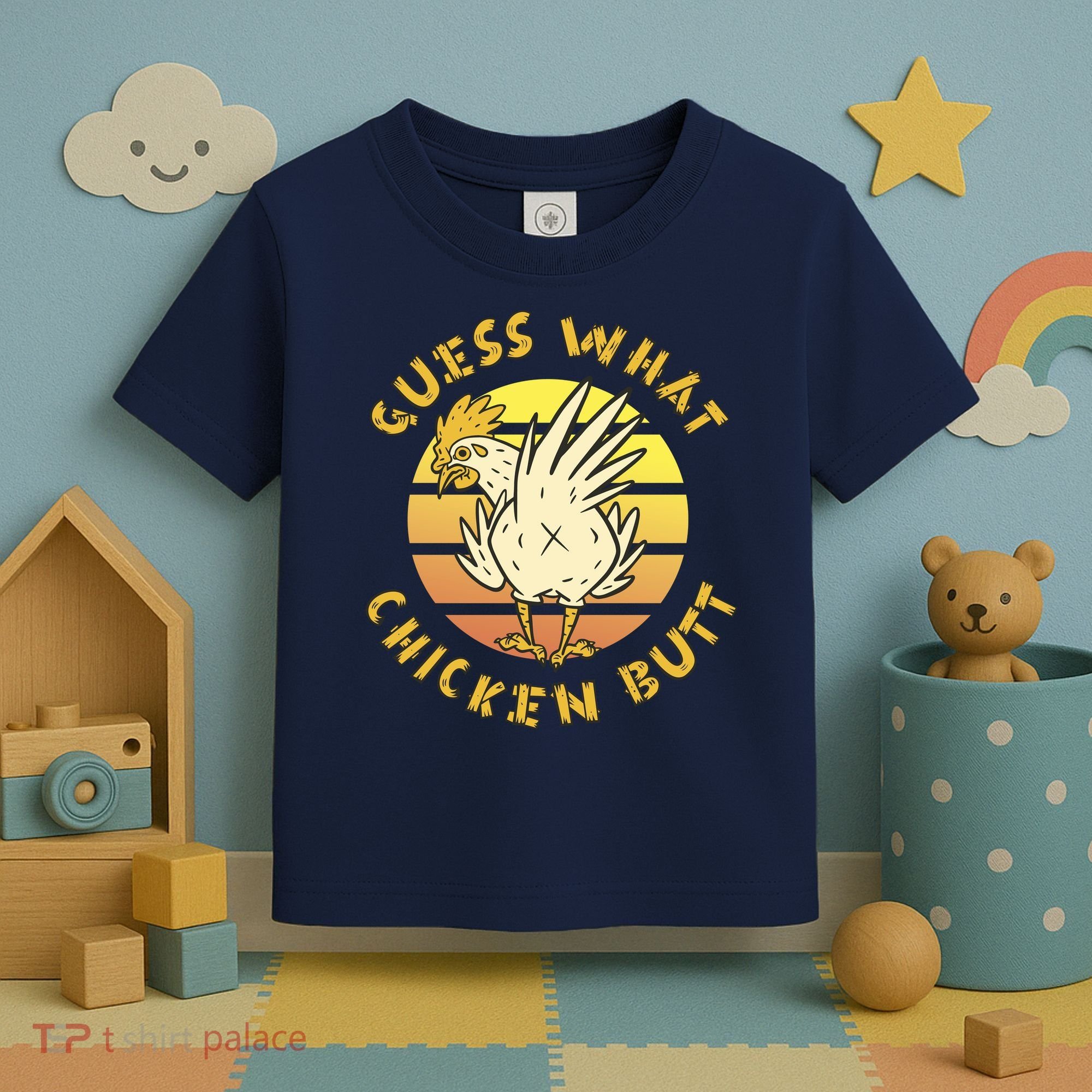 Guess What Chicken Butt Funny Gift Toddler T-Shirt
