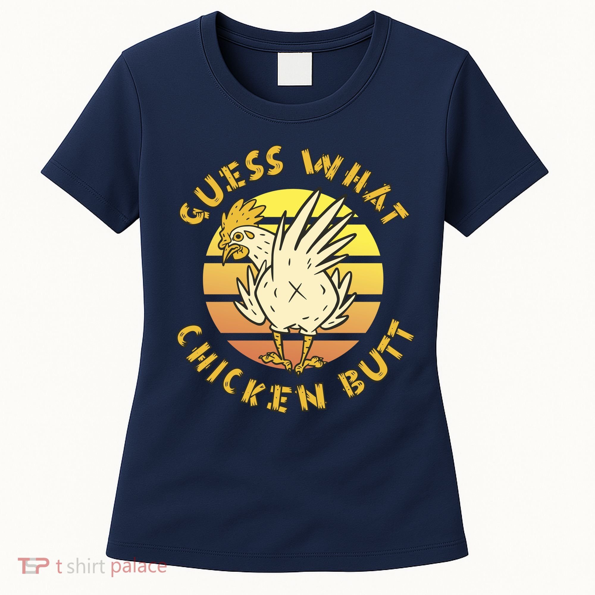 Guess What Chicken Butt Funny Gift Women's T-Shirt