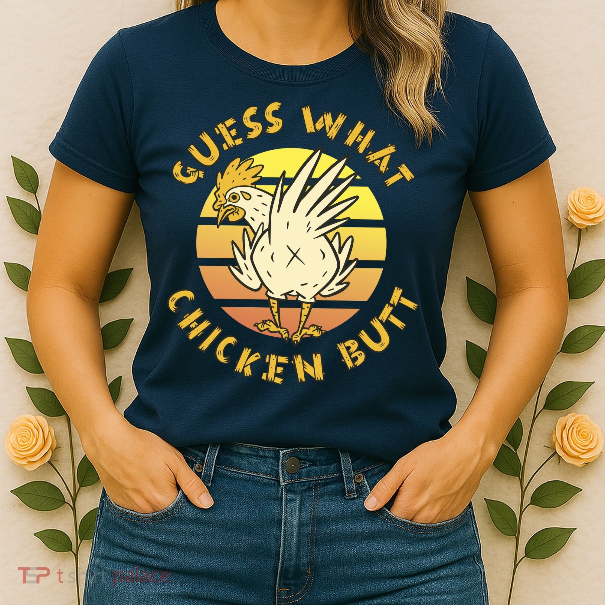 Guess What Chicken Butt Funny Gift Women's T-Shirt