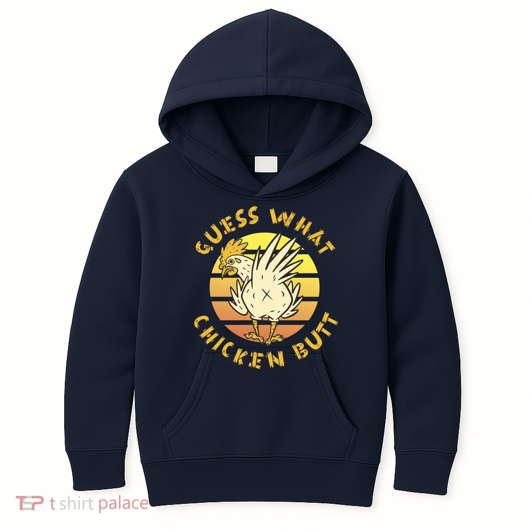 Guess What Chicken Butt Funny Gift Kids Hoodie