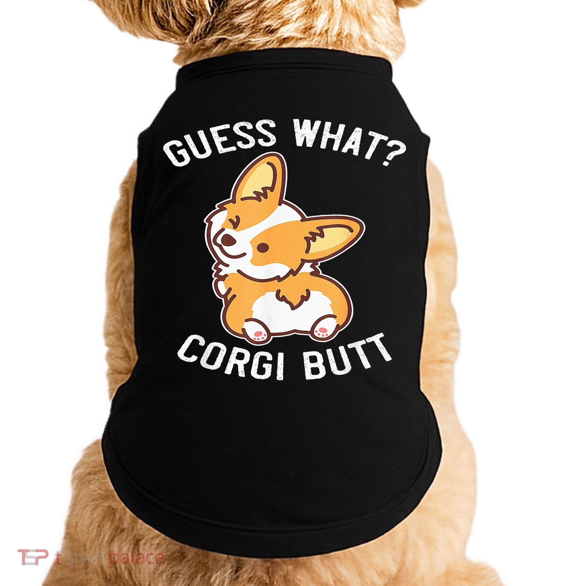 Guess What Corgi Butt Funny Corgi Dog Gift Pun Doggie Tank