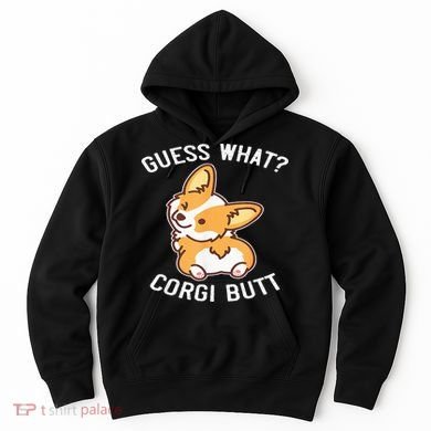 Guess What Corgi Butt Funny Corgi Dog Gift Pun Hoodie
