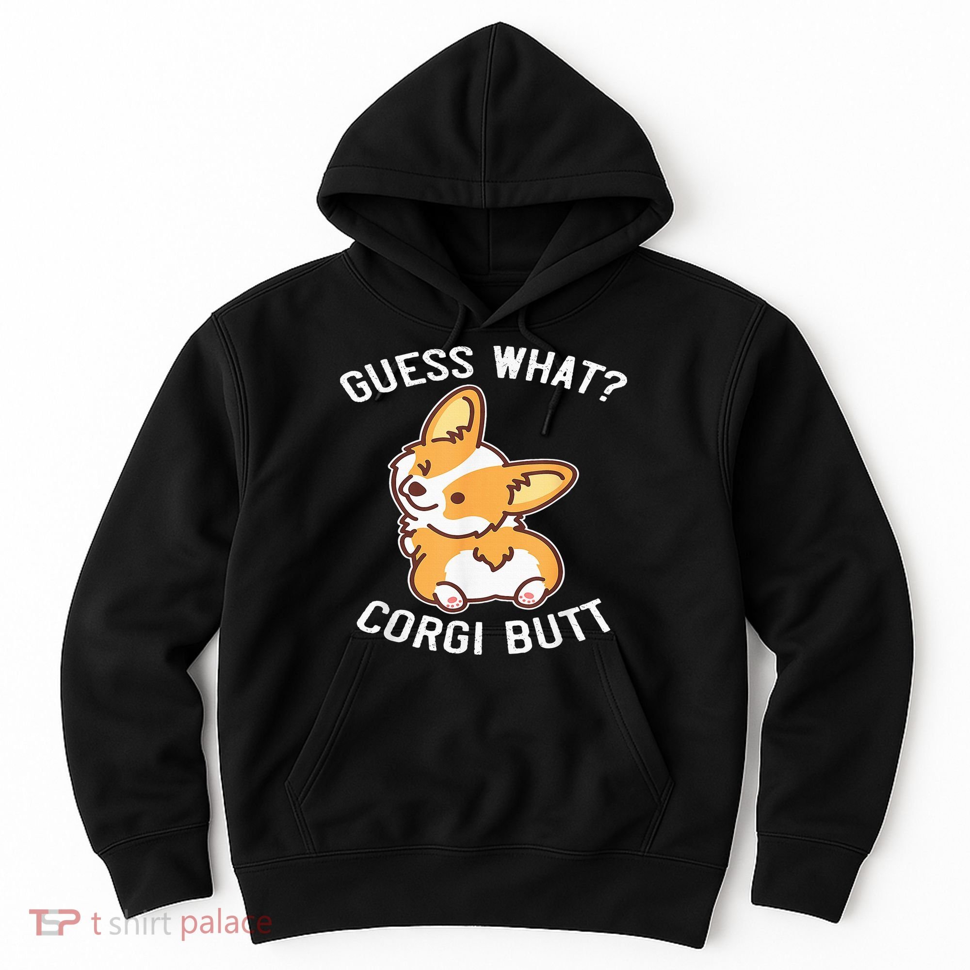 Guess What Corgi Butt Funny Corgi Dog Gift Pun Hoodie