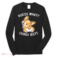 Guess What Corgi Butt Funny Corgi Dog Gift Pun Long Sleeve Shirt thumb 0
