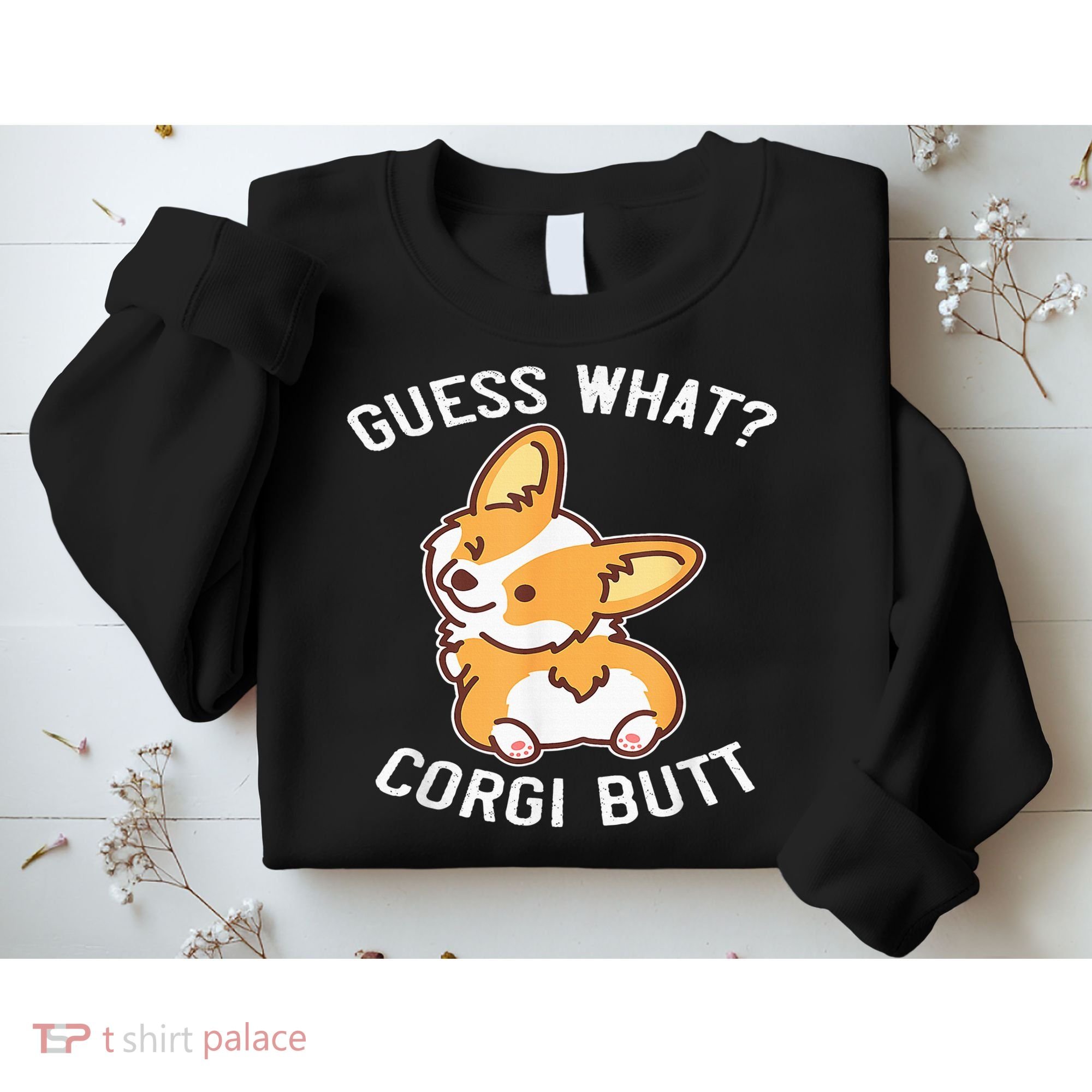 Guess What Corgi Butt Funny Corgi Dog Gift Pun Sweatshirt
