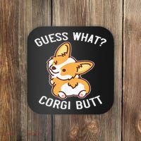 Guess What Corgi Butt Funny Corgi Dog Gift Pun Coaster thumb 0