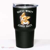 Guess What Corgi Butt Funny Corgi Dog Gift Pun Tumbler thumb 0