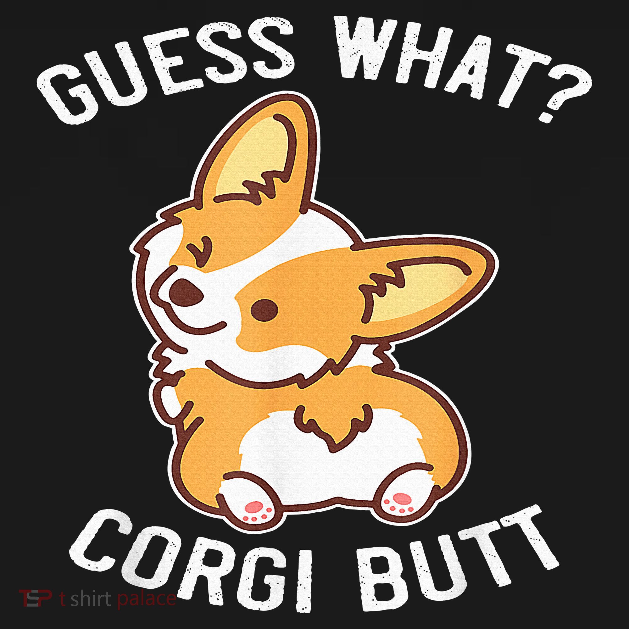 Guess What Corgi Butt Funny Corgi Dog Gift Pun Women's Tank Top