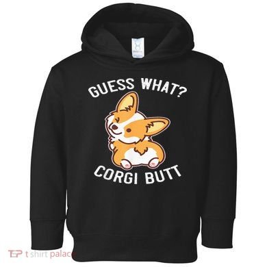 Guess What Corgi Butt Funny Corgi Dog Gift Pun Toddler Hoodie