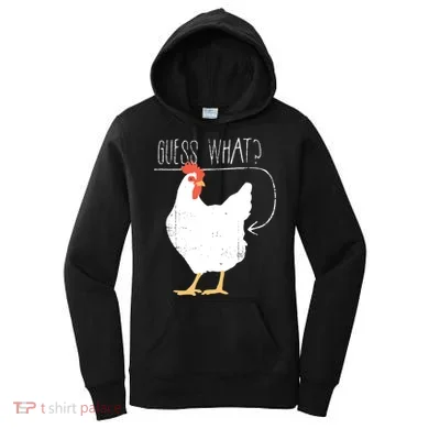 Guess What Chicken Butt Women's Hoodie
