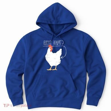 Guess What Chicken Butt Hoodie