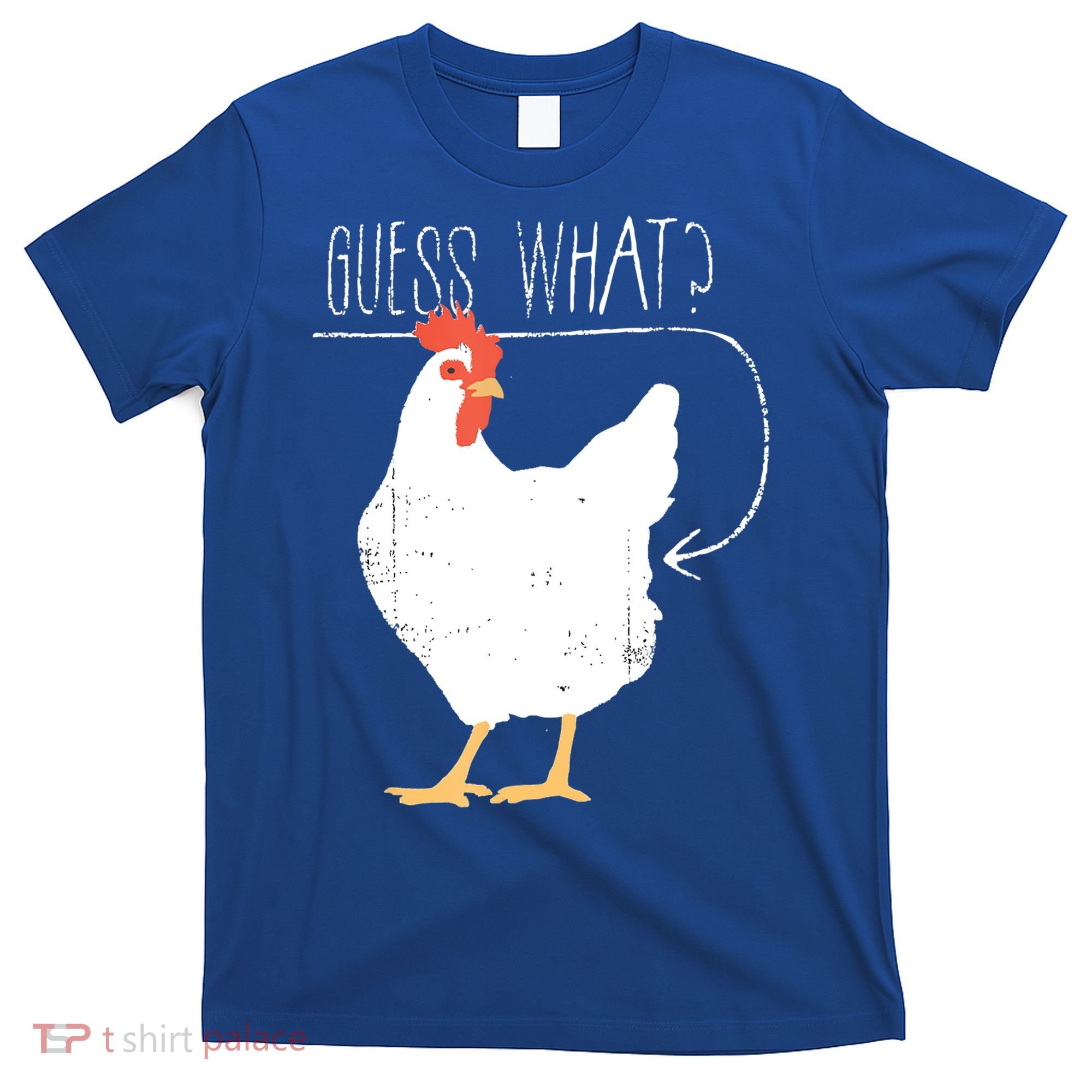 Guess What Chicken Butt T-Shirt