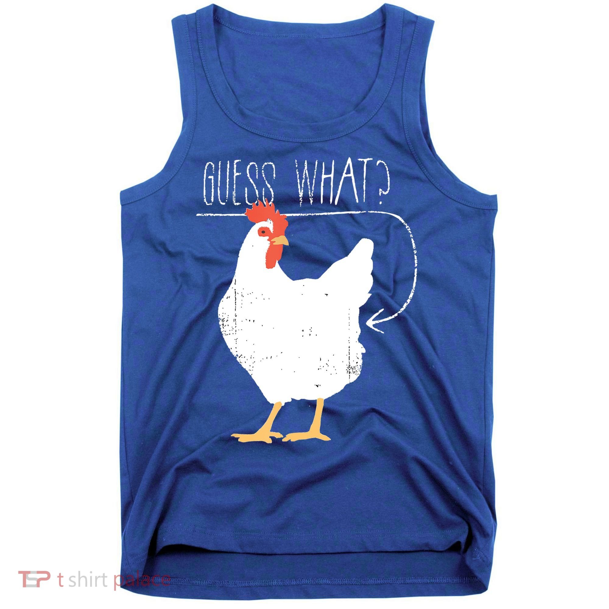 Guess What Chicken Butt Tank Top