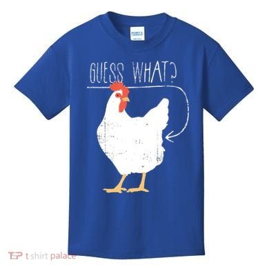 Guess What Chicken Butt Kids T-Shirt
