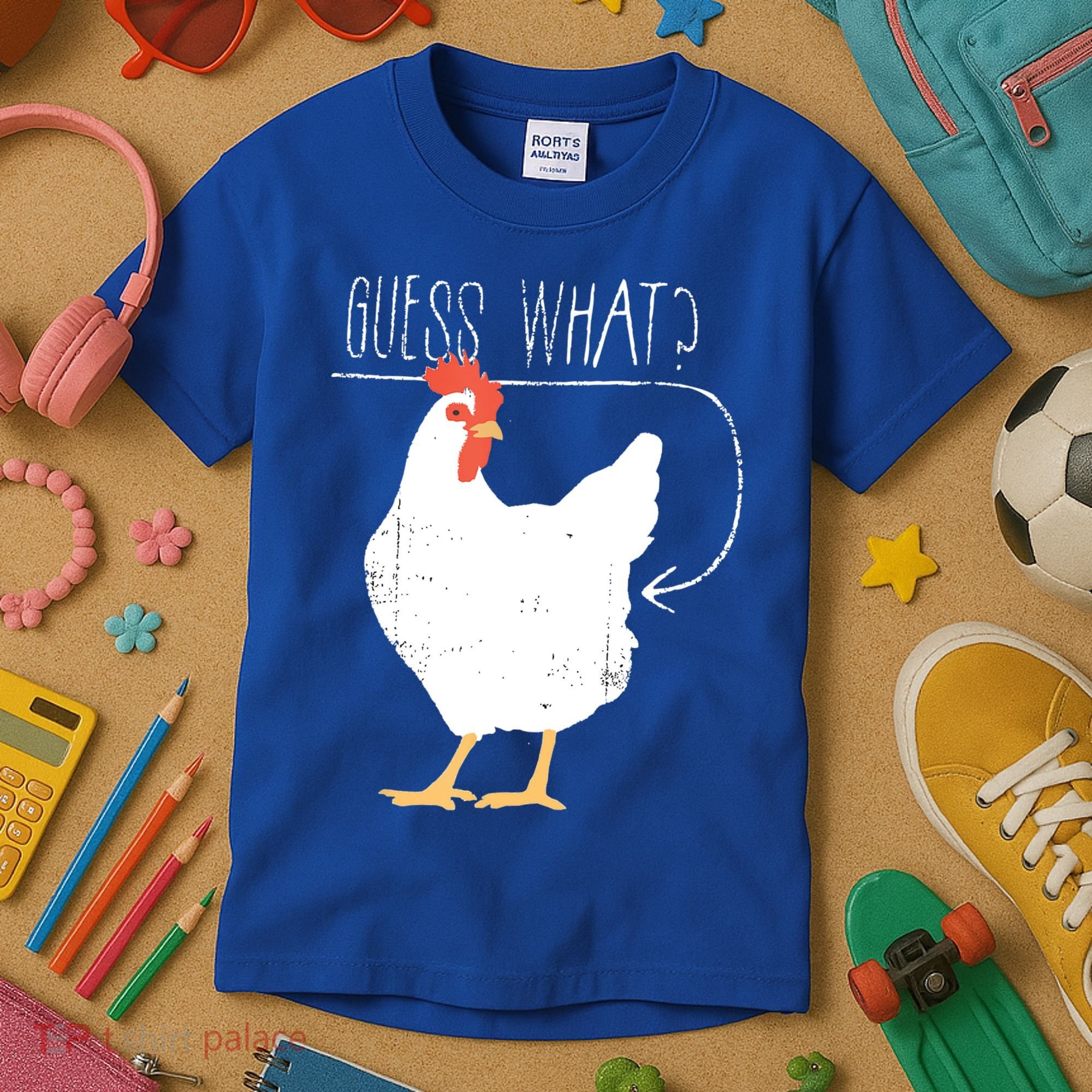 Guess What Chicken Butt Kids T-Shirt
