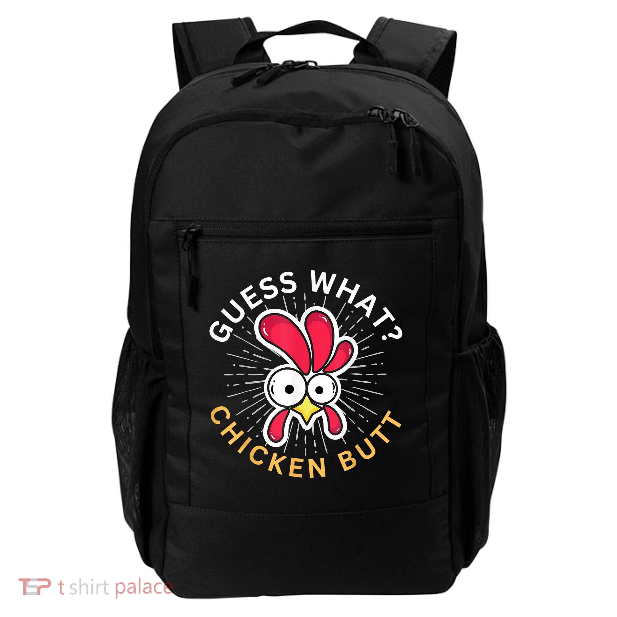 Guess What Chicken Butt Backpack