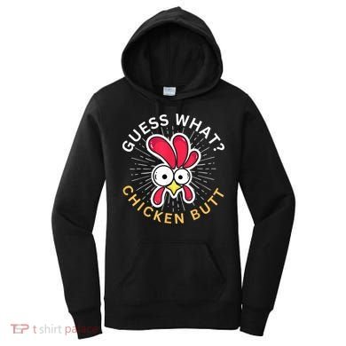 Guess What Chicken Butt Women's Hoodie