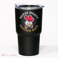 Guess What Chicken Butt Tumbler thumb 0