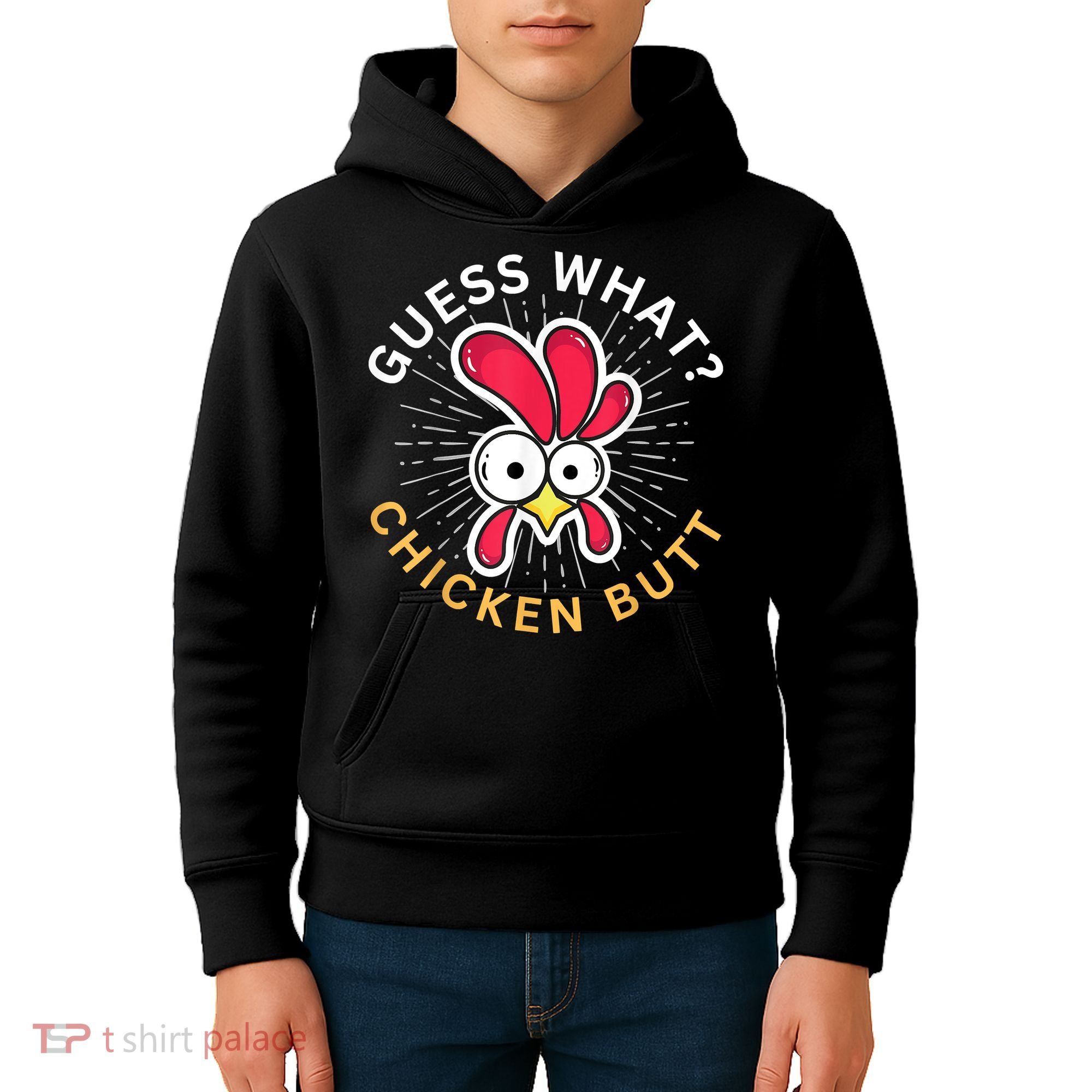 Guess What Chicken Butt Kids Hoodie