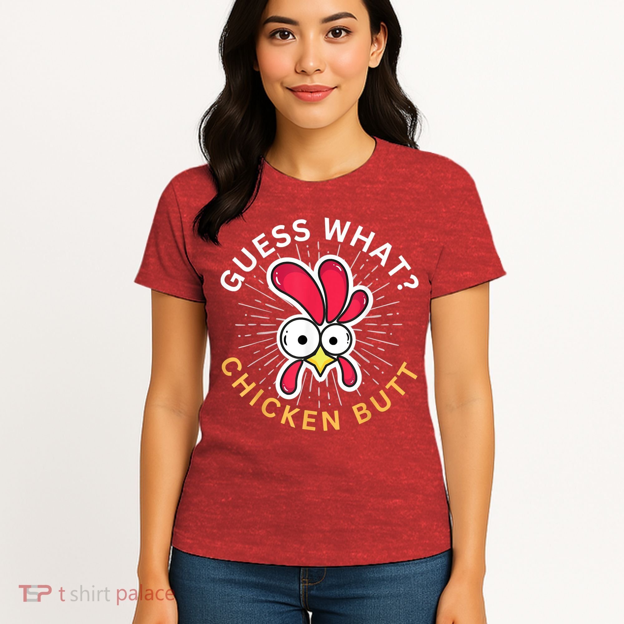 Guess What Chicken Butt Women's T-Shirt