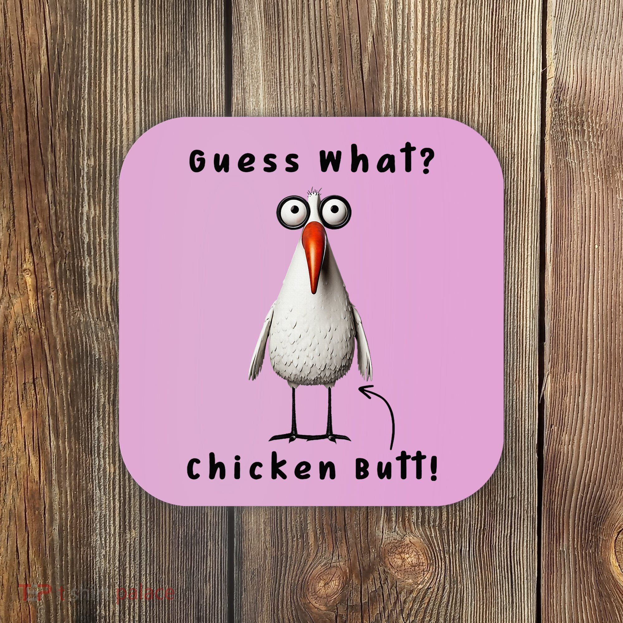 Guess What Chicken Butt Chicken Rooster Meme Funny Costume Coaster