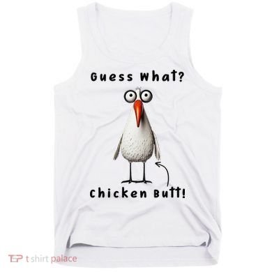 Guess What Chicken Butt Chicken Rooster Meme Funny Costume Tank Top
