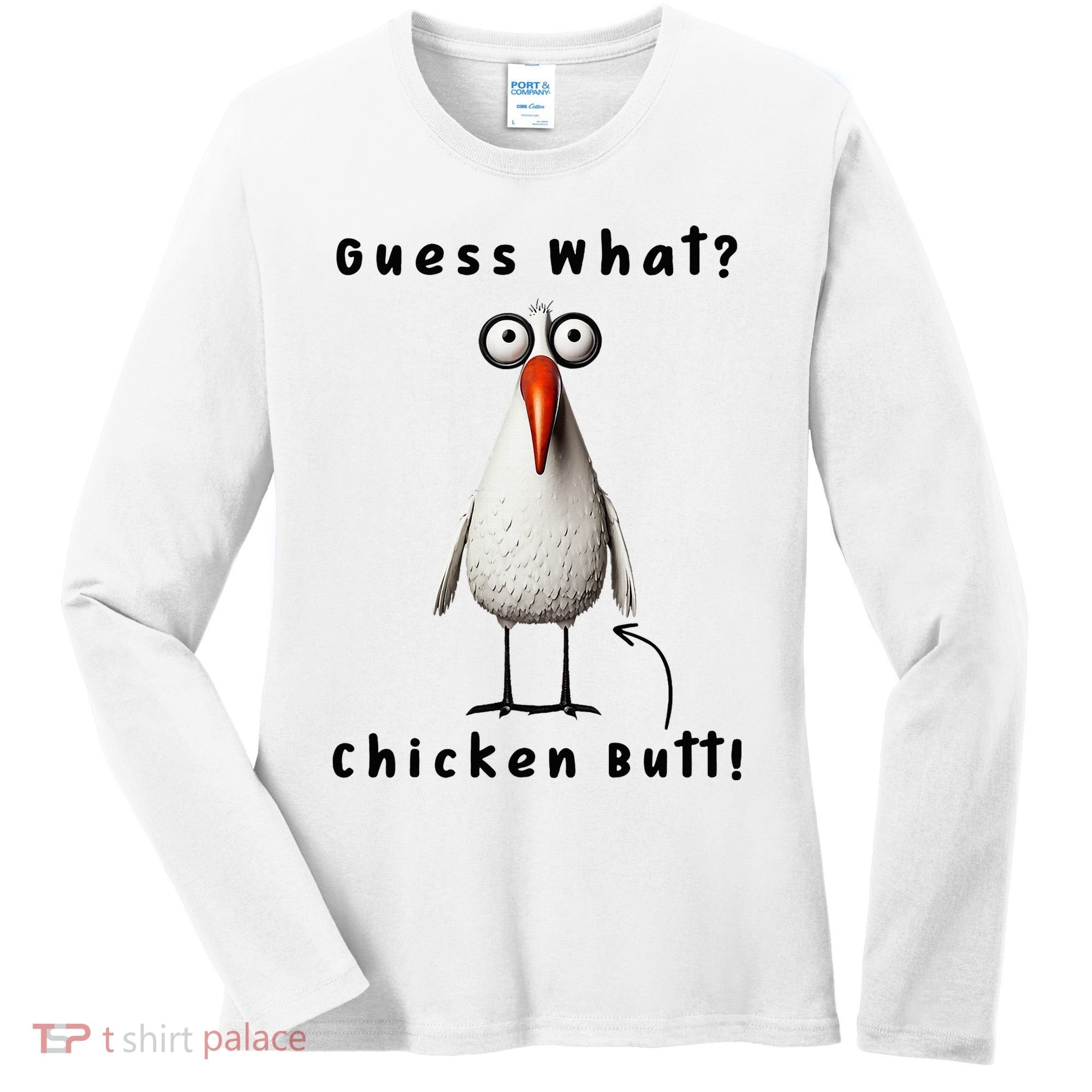 Guess What Chicken Butt Chicken Rooster Meme Funny Costume Women's Long Sleeve Shirt