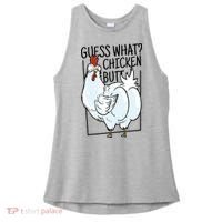 Guess What Chicken Butt Funny Ladies PosiCharge Tri-Blend Wicking Tank thumb 0