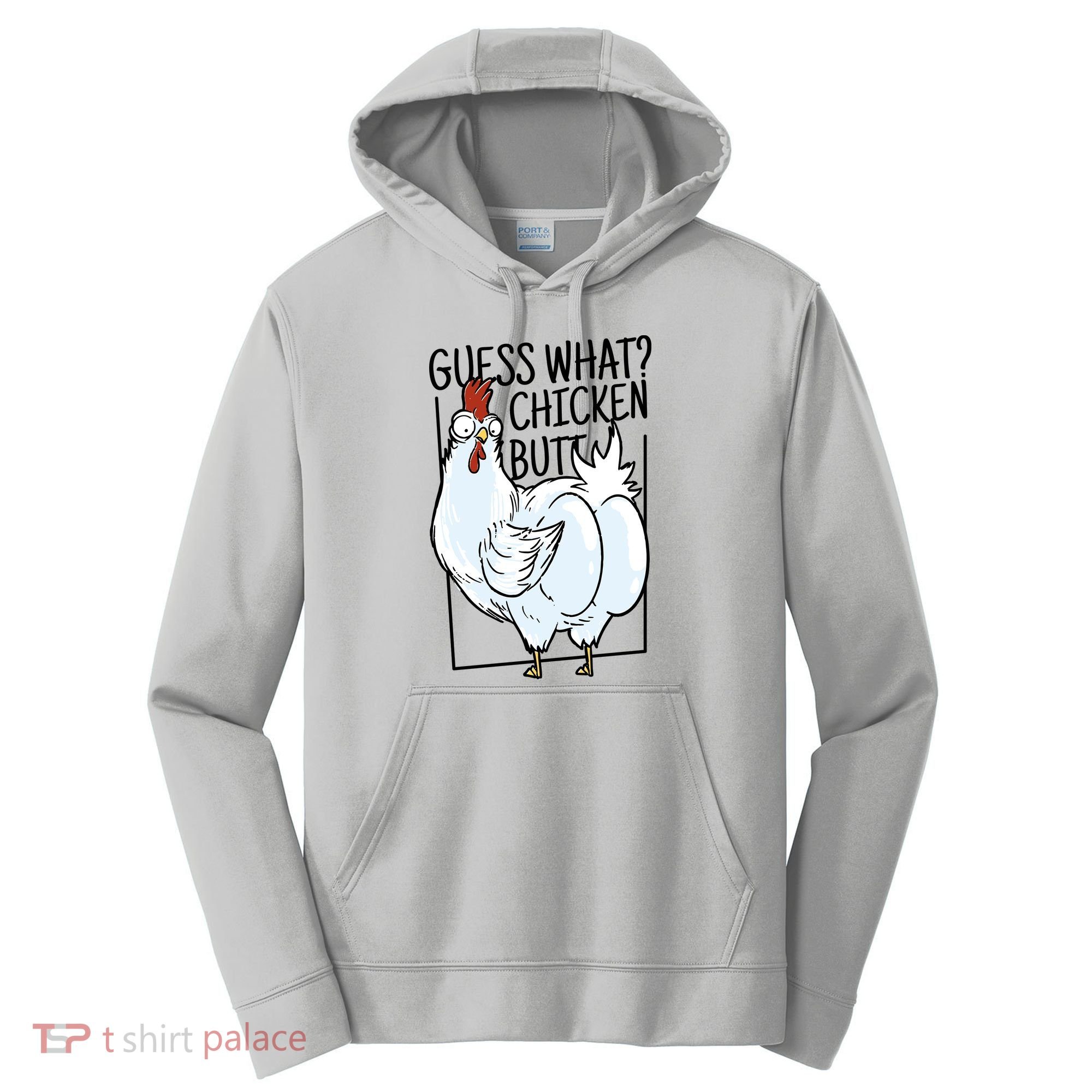 Guess What Chicken Butt Funny Performance Fleece Hoodie