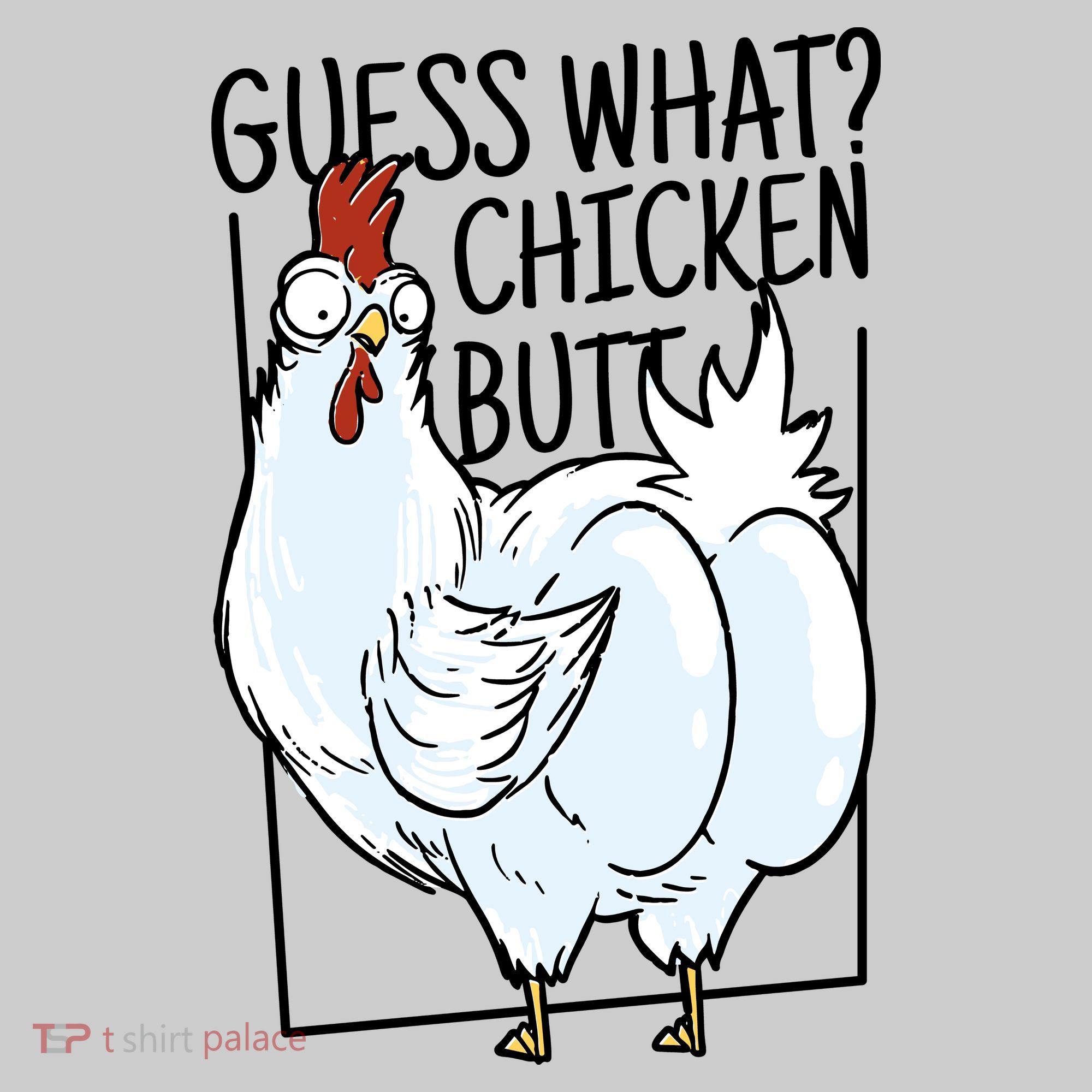 Guess What Chicken Butt Funny Tie-Dye T-Shirt