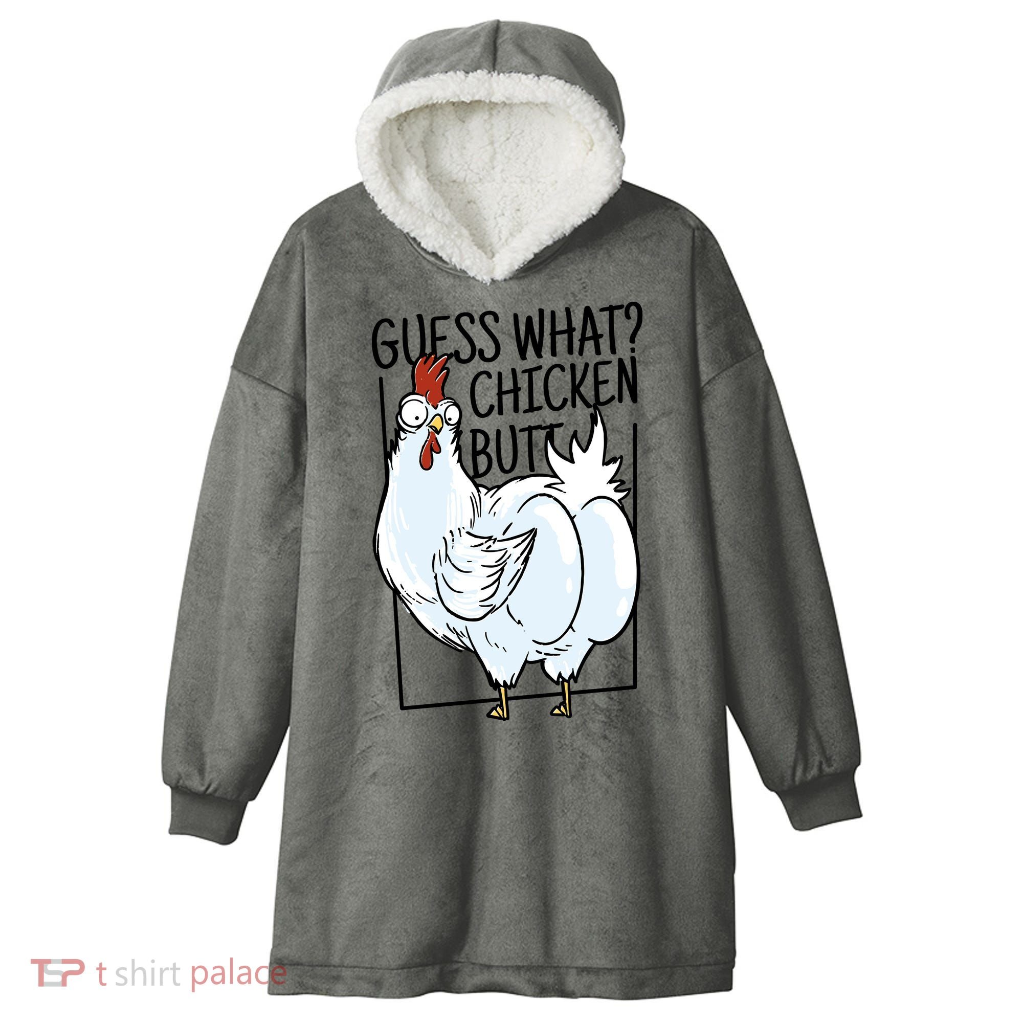 Guess What Chicken Butt Funny Hooded Wearable Blanket