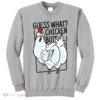 Guess What Chicken Butt Funny Tall Sweatshirt thumb 0