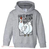 Guess What Chicken Butt Funny Toddler Hoodie thumb 0