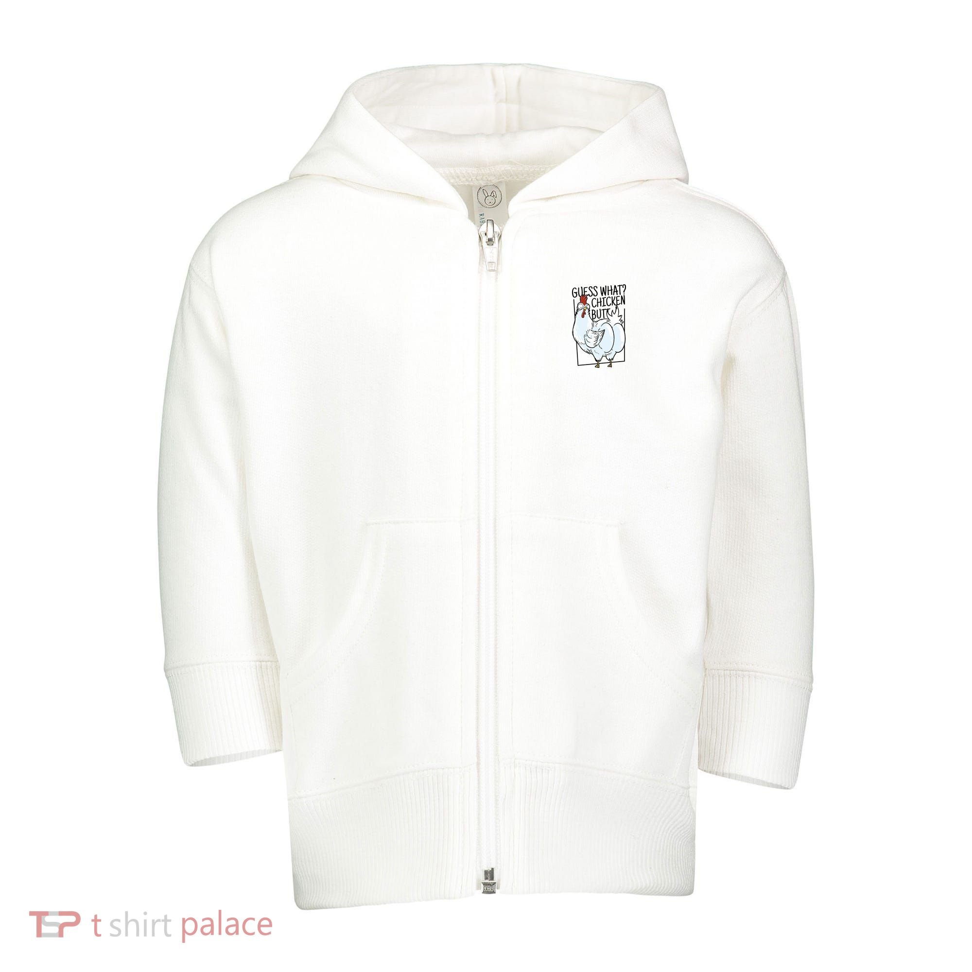 Guess What Chicken Butt Funny Toddler Zip Fleece Hoodie