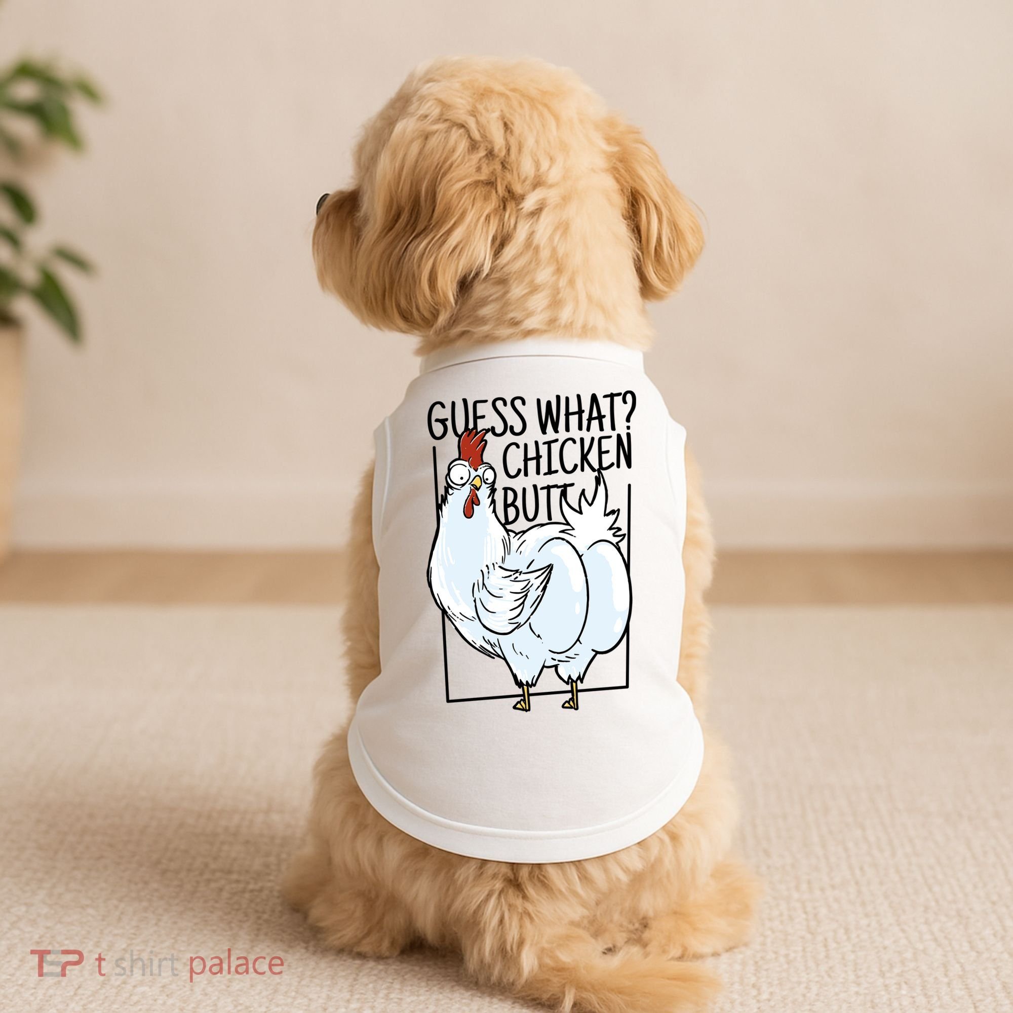 Guess What Chicken Butt Funny Doggie Tank