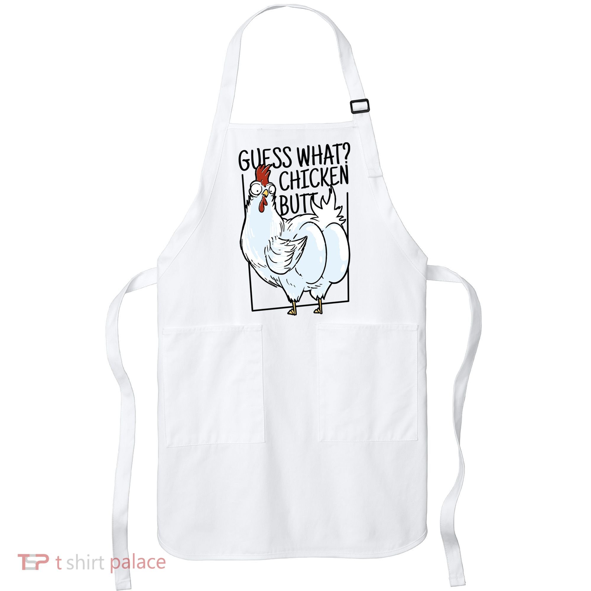 Guess What Chicken Butt Funny Apron