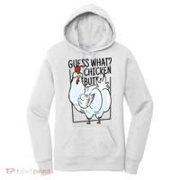 Guess What Chicken Butt Funny Women's Hoodie thumb 0