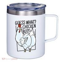 Guess What Chicken Butt Funny 12oz Stainless Steel Coffee Mug thumb 0